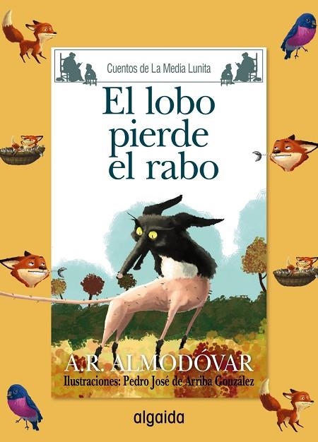 LOBO PIERDE EL RABO, EL MEDIA LUNITA 69 | 9788491890041 | RODRÍGUEZ ALMODÓVAR, ANTONIO | Llibreria La Gralla | Llibreria online de Granollers