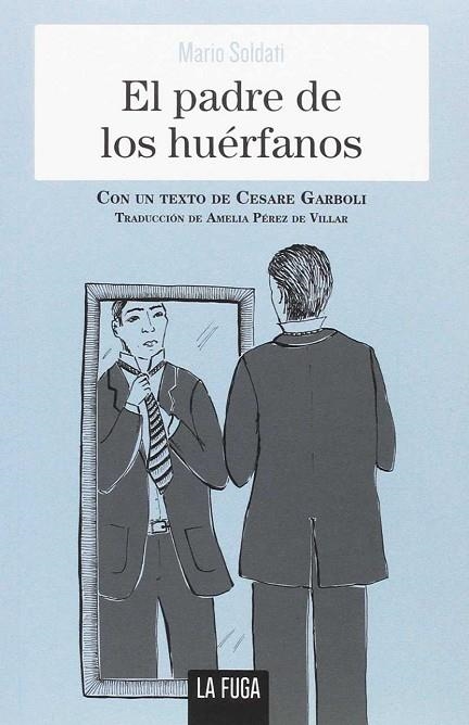 PADRE DE LOS HUÉRFANOS, EL | 9788494594427 | SOLDATI, MARIO | Llibreria La Gralla | Librería online de Granollers