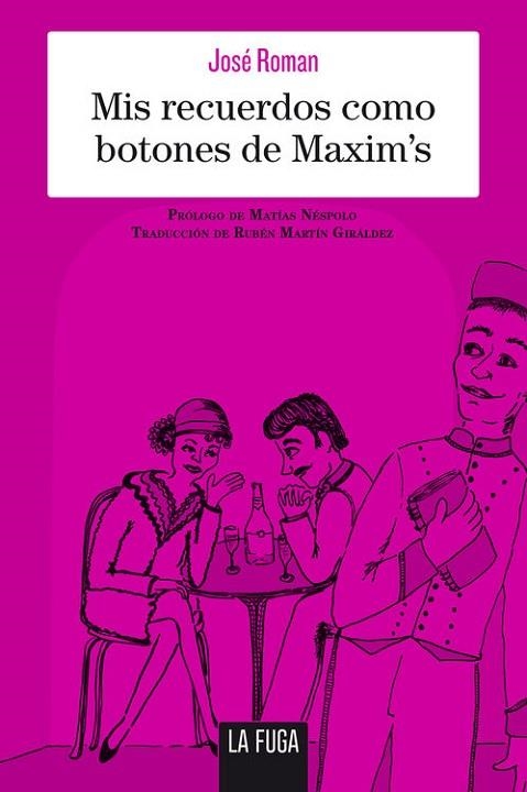 MIS RECUERDOS COMO BOTONES DE MAXIM'S | 9788494309656 | ROMAN, JOSÉ | Llibreria La Gralla | Librería online de Granollers