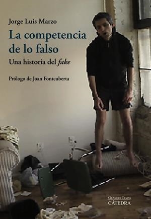 COMPETENCIA DE LO FALSO, LA  | 9788437638836 | MARZO, JORGE LUIS | Llibreria La Gralla | Librería online de Granollers