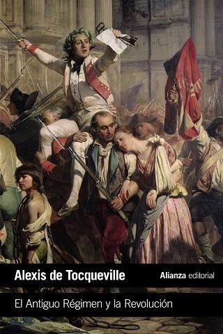 ANTIGUO RÉGIMEN Y LA REVOLUCIÓN, EL  | 9788491812265 | TOCQUEVILLE, ALEXIS DE | Llibreria La Gralla | Librería online de Granollers