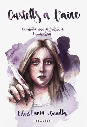 CASTELLS A L'AIRE (LA VIDA DE MARY SHELLEY) | 9788490269039 | GARCIA I CORNELLÀ, DOLORS | Llibreria La Gralla | Librería online de Granollers