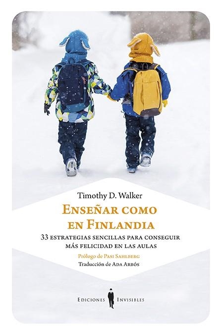 ENSEÑAR COMO EN FINLANDIA | 9788494707087 | WALKER, TIMOTHY D. | Llibreria La Gralla | Llibreria online de Granollers