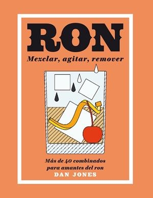 RON  MEZCLAR, AGITAR, REMOVER | 9788416407460 | JONES, DAN | Llibreria La Gralla | Librería online de Granollers
