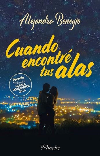 CUANDO ENCONTRÉ TUS ALAS | 9788416970919 | BENEYTO, ALEJANDRA | Llibreria La Gralla | Librería online de Granollers