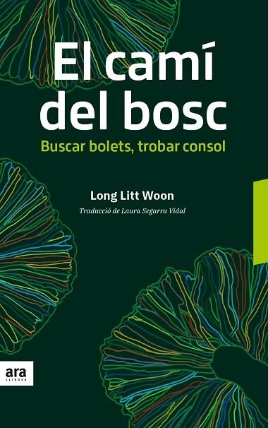 CAMI DEL BOSC, EL | 9788416915606 | WOON, LONG LITT | Llibreria La Gralla | Librería online de Granollers