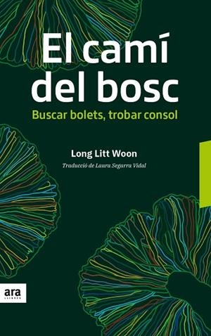 CAMI DEL BOSC, EL | 9788416915606 | WOON, LONG LITT | Llibreria La Gralla | Llibreria online de Granollers