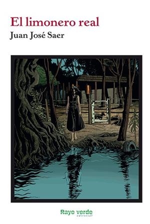 LIMONERO REAL, EL | 9788416689750 | JOSÉ SAER, JUAN | Llibreria La Gralla | Llibreria online de Granollers