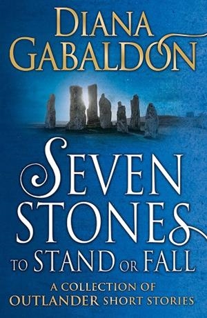 SEVEN STONES TO STAND OF FALL | 9781784751098 | GABALDON, DIANA | Llibreria La Gralla | Llibreria online de Granollers