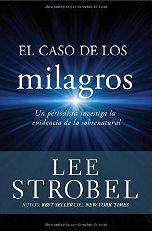 CASO DE MILAGROS | 9780829752861 | STROBEL, LEE | Llibreria La Gralla | Librería online de Granollers
