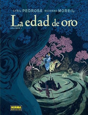 EDAD DE ORO, LA. VOLUMEN 1 | 9788467933147 | CYRIL PEDROSA/ROXANNE MOREIL | Llibreria La Gralla | Llibreria online de Granollers