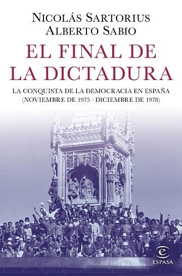FINAL DE LA DICTADURA, EL | 9788467053548 | SARTORIUS, NICOLÁS/SABIO, ALBERTO | Llibreria La Gralla | Llibreria online de Granollers