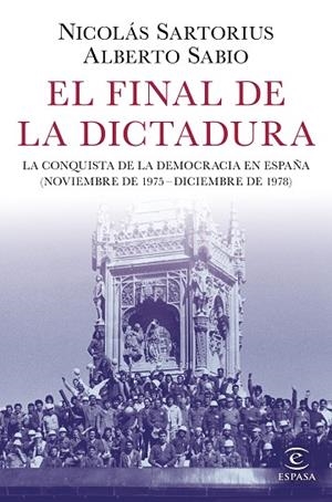 FINAL DE LA DICTADURA, EL | 9788467053548 | SARTORIUS, NICOLÁS/SABIO, ALBERTO | Llibreria La Gralla | Llibreria online de Granollers