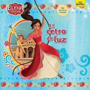 ELENA DE ÁVALOR. EL CETRO DE LUZ | 9788416917389 | DISNEY | Llibreria La Gralla | Librería online de Granollers