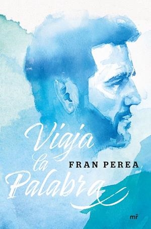 VIAJA LA PALABRA | 9788427044630 | PEREA, FRAN | Llibreria La Gralla | Llibreria online de Granollers