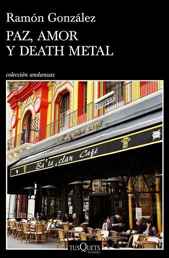 PAZ, AMOR Y DEATH METAL | 9788490665961 | GONZÁLEZ, RAMÓN | Llibreria La Gralla | Llibreria online de Granollers