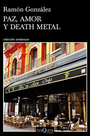 PAZ, AMOR Y DEATH METAL | 9788490665961 | GONZÁLEZ, RAMÓN | Llibreria La Gralla | Librería online de Granollers
