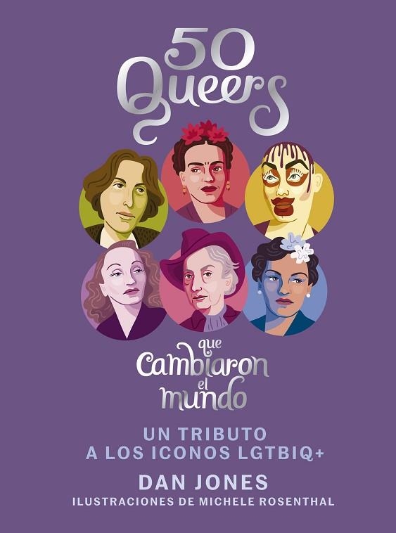 50 QUEERS QUE CAMBIARON EL MUNDO | 9788448024826 | JONES, DAN | Llibreria La Gralla | Librería online de Granollers