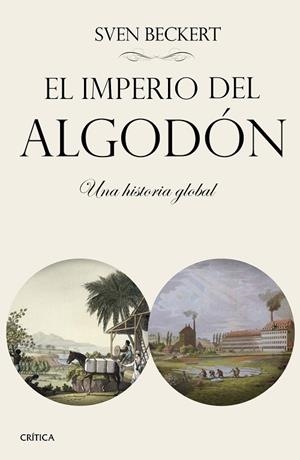 IMPERIO DEL ALGODÓN, EL | 9788491990307 | BECKERT, SVEN | Llibreria La Gralla | Llibreria online de Granollers