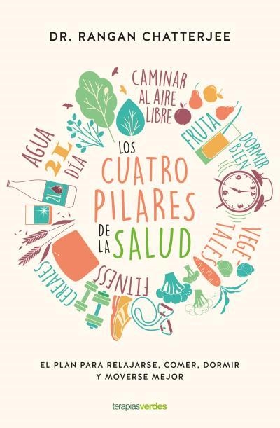 CUATRO PILARES DE LA SALUD, LOS | 9788416972487 | CHATTERJEE, RANGAN | Llibreria La Gralla | Llibreria online de Granollers