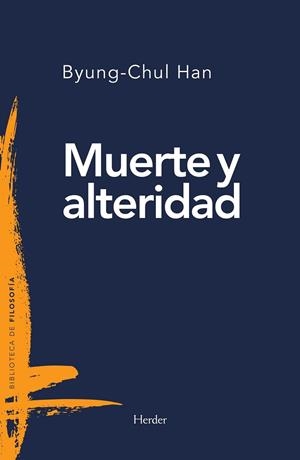 MUERTE Y ALTERIDAD | 9788425441011 | HAN, BYUNG-CHUL | Llibreria La Gralla | Llibreria online de Granollers