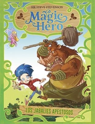 MAGIC HERO 2. LOS JABALÍES APESTOSOS | 9788424662288 | STEVENSON, SIR STEVE | Llibreria La Gralla | Librería online de Granollers