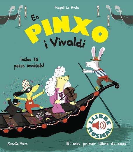 EN PINXO I VIVALDI. LLIBRE MUSICAL | 9788491374305 | LE HUCHE, MAGALI | Llibreria La Gralla | Llibreria online de Granollers