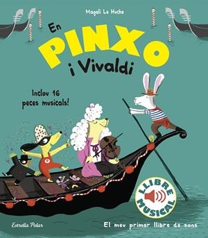 EN PINXO I VIVALDI. LLIBRE MUSICAL | 9788491374305 | LE HUCHE, MAGALI | Llibreria La Gralla | Librería online de Granollers