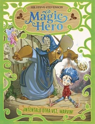 MAGIC HERO 1. INTÉNTALO OTRA VEZ, MARVIN | 9788424663322 | STEVENSON, SIR STEVE | Llibreria La Gralla | Llibreria online de Granollers