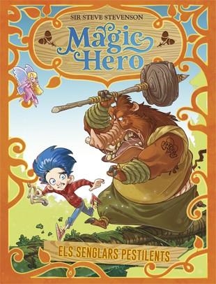 MAGIC HERO 2. ELS SENGLARS PESTILENTS | 9788424663315 | STEVENSON, SIR STEVE | Llibreria La Gralla | Llibreria online de Granollers