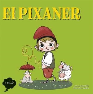 PIXANER, EL | 9788424641603 | FITE, ANNA | Llibreria La Gralla | Llibreria online de Granollers