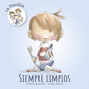 SIEMPRE LIMPIOS | 9788491422044 | SEIX, MERCÈ/NOGUERA, MERITXELL | Llibreria La Gralla | Librería online de Granollers