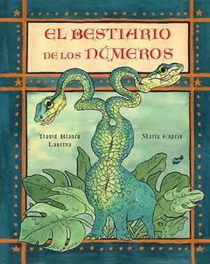 BESTIARIO DE LOS NÚMEROS, EL | 9788416817375 | DAVID BLANCO LASERNA | Llibreria La Gralla | Librería online de Granollers