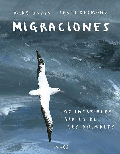 MIGRACIONES | 9788408183228 | UNWIN, MIKE; DESMOND, JENNI | Llibreria La Gralla | Librería online de Granollers