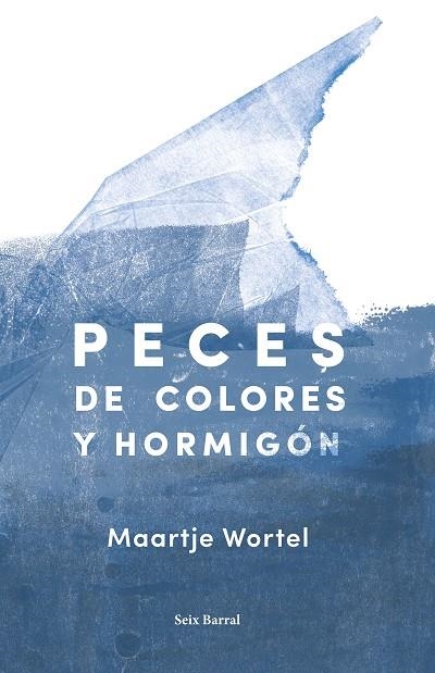 PECES DE COLORES Y HORMIGÓN | 9788432234224 | WORTEL, MAARTJE | Llibreria La Gralla | Librería online de Granollers
