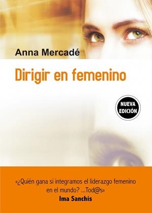 DIRIGIR EN FEMENINO | 9788498754773 | MERCADÉ, ANNA | Llibreria La Gralla | Llibreria online de Granollers