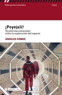 ¡POYEJALI! 50 PELÍCULAS ESENCIALES SOBRE LA EXPLORACIÓN DEL ESPACIO | 9788491802365 | GÓMEZ, ÁNGELES | Llibreria La Gralla | Llibreria online de Granollers