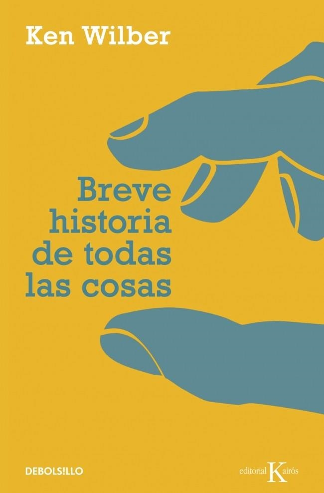 BREVE HISTORIA DE TODAS LAS COSAS (DB FILOSOFIA 279) | 9788499086736 | WILBER, KEN | Llibreria La Gralla | Librería online de Granollers