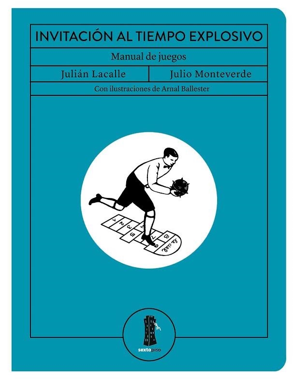 INVITACIÓN AL TIEMPO EXPLOSIVO | 9788416677795 | LACALLE, JULIÁN; MONTEVERDE, JULIO | Llibreria La Gralla | Librería online de Granollers