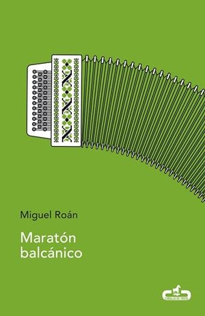 MARATÓN BALCÁNICO | 9788417417017 | ROÁN, MIGUEL | Llibreria La Gralla | Librería online de Granollers