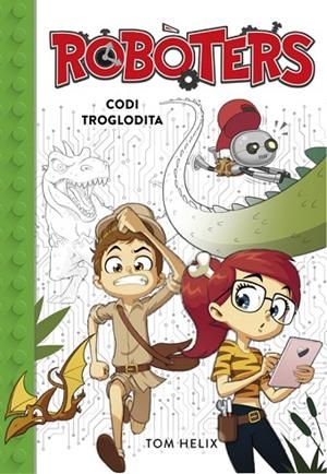 CODI TROGLODITA (SERIE ROBÒTERS 2) | 9788490439890 | HELIX, TOM | Llibreria La Gralla | Llibreria online de Granollers