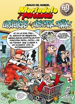 MORTADELO Y FILEMÓN. URGENCIAS DEL HOSPITAL... ¡FATAL! MAGOS DEL HUMOR 194 | 9788402421487 | IBÁÑEZ, FRANCISCO | Llibreria La Gralla | Librería online de Granollers
