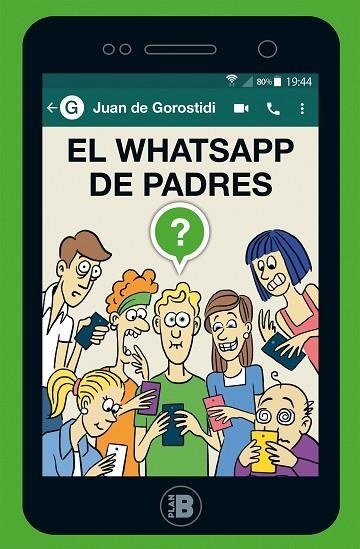 WHATSAPP DE PADRES, EL  | 9788417001438 | DE GOROSTIDI, JUAN | Llibreria La Gralla | Llibreria online de Granollers