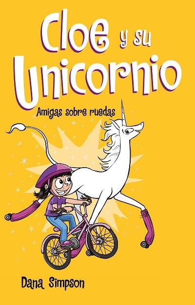 AMIGAS SOBRE RUEDAS (CLOE Y SU UNICORNIO) | 9788417424169 | SIMPSON, DANA | Llibreria La Gralla | Librería online de Granollers