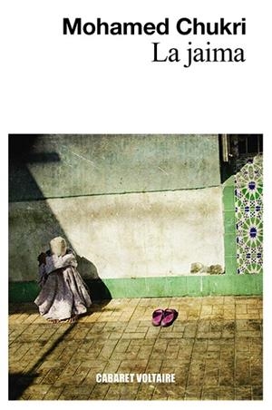JAIMA, LA  | 9788494710889 | CHUKRI, MOHAMED | Llibreria La Gralla | Librería online de Granollers
