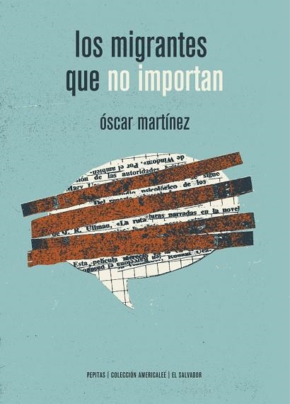LOS MIGRANTES QUE NO IMPORTAN | 9788417386115 | MARTÍNEZ D´AUBUISSON, ÓSCAR | Llibreria La Gralla | Librería online de Granollers