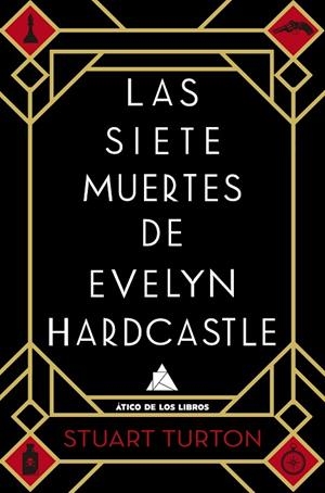 SIETE MUERTES DE EVELYN HARDCASTLE, LAS | 9788416222810 | TURTON, STUART | Llibreria La Gralla | Librería online de Granollers