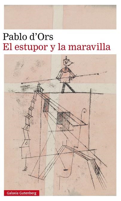 ESTUPOR Y LA MARAVILLA, EL  | 9788417355579 | D'ORS, PABLO | Llibreria La Gralla | Llibreria online de Granollers