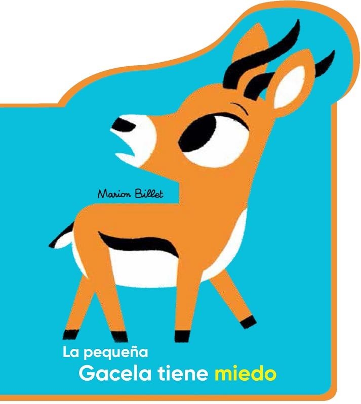 PEQUEÑA GACELA TIENE MIEDO, LA | 9788426145093 | BILLET, MARION | Llibreria La Gralla | Librería online de Granollers