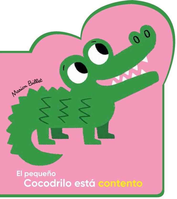 PEQUEÑO COCODRILO ESTÁ CONTENTO, EL | 9788426145079 | BILLET, MARION | Llibreria La Gralla | Llibreria online de Granollers